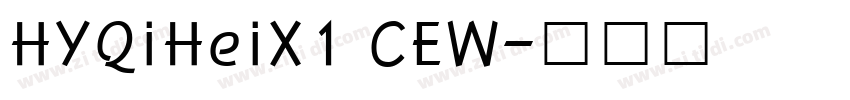 HYQiHeiX1 CEW字体转换